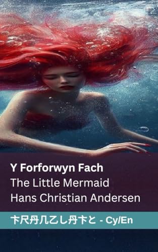 Y Forforwyn Fach / The Little Mermaid: Tranzlaty Cymraeg English von Tranzlaty